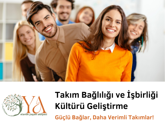 Takım Bağlılığı ve İşbirliği Kültürü Geliştirme